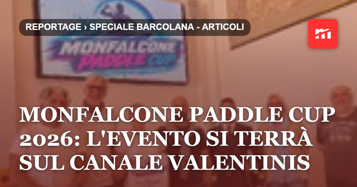 Monfalcone Paddle Cup 2026: sul Canale Valentinis la sfida internazionale di canoa nel programma della Barcolana