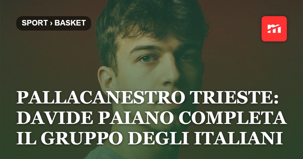 Pallacanestro Trieste: Davide Paiano completa il gruppo degli italiani
