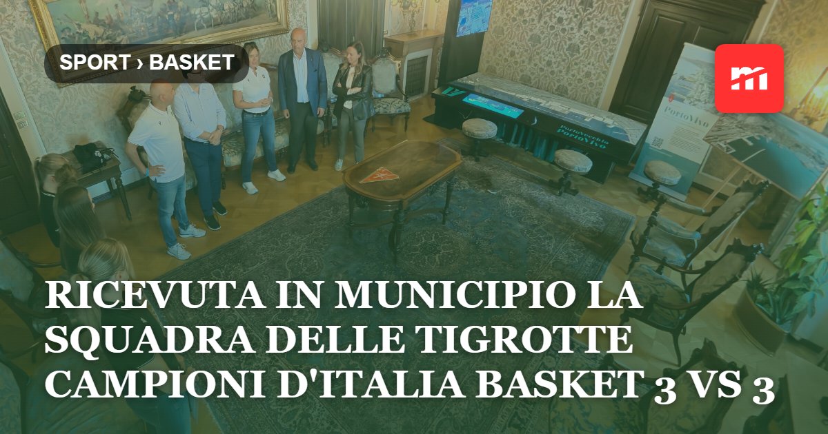 Ricevuta in Municipio la squadra delle Tigrotte, Campione d'Italia Under 14 nel basket 3vs3