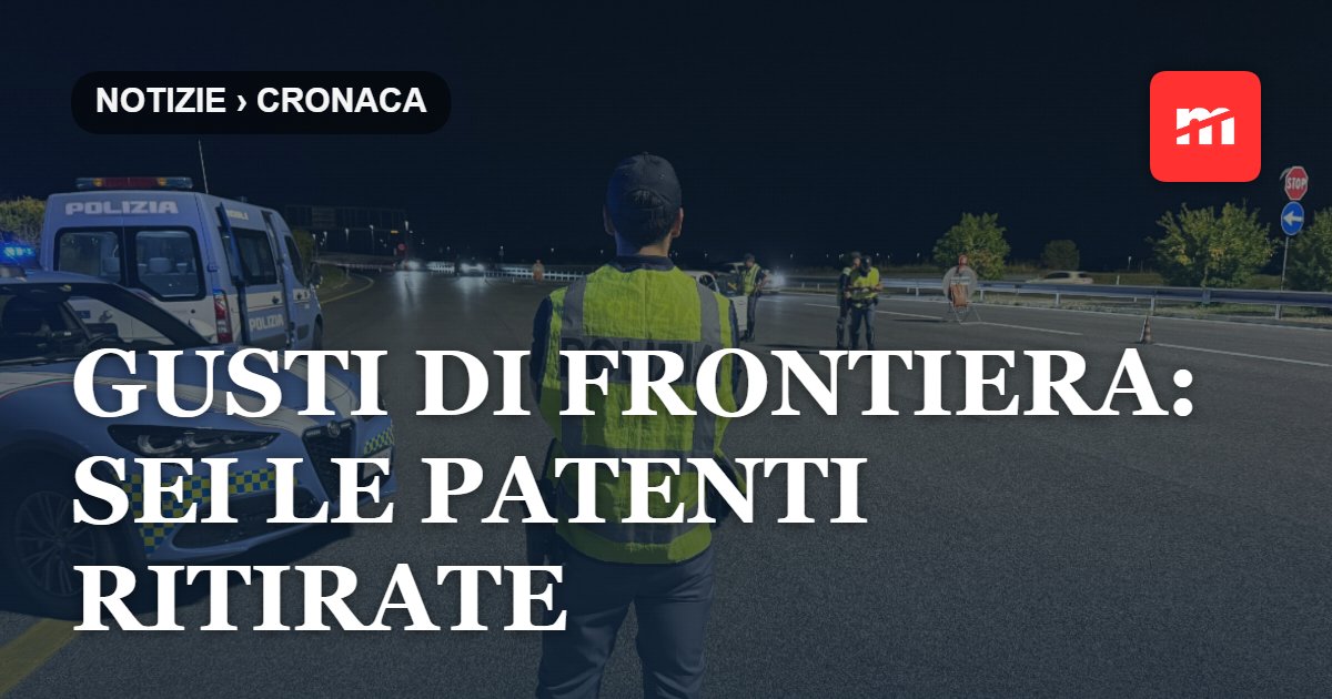 Gorizia, sei patenti ritirate nella notte di Gusti di Frontiera: cinque ubriachi al volante e uno positivo alla cannabis