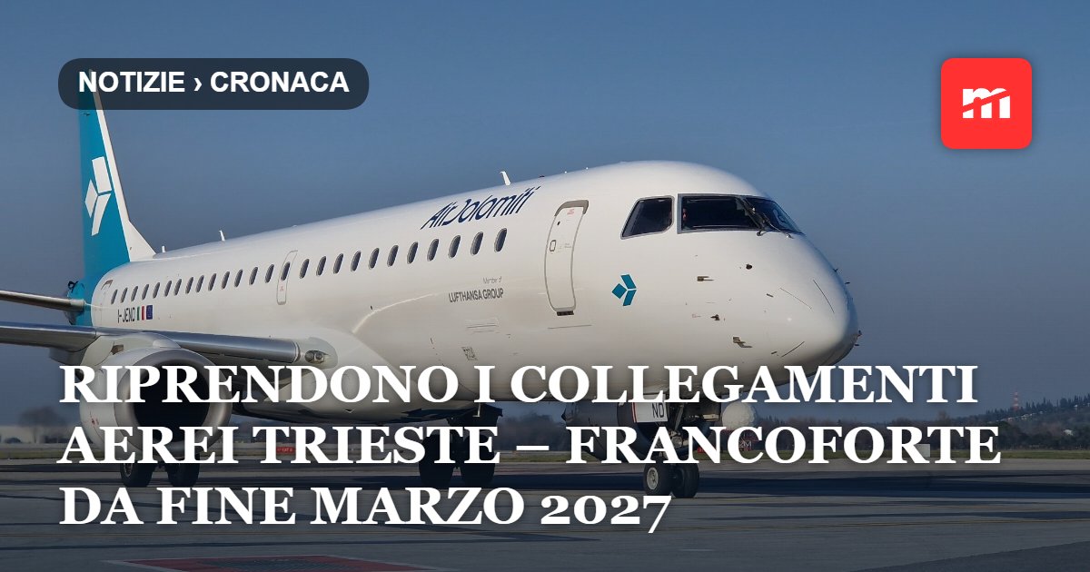 Trieste Airport e Lufthansa Group: confermata la ripresa del collegamento Trieste – Francoforte da fine marzo 2027