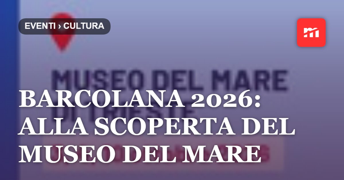 Barcolana 2026: alla scoperta del Museo del Mare