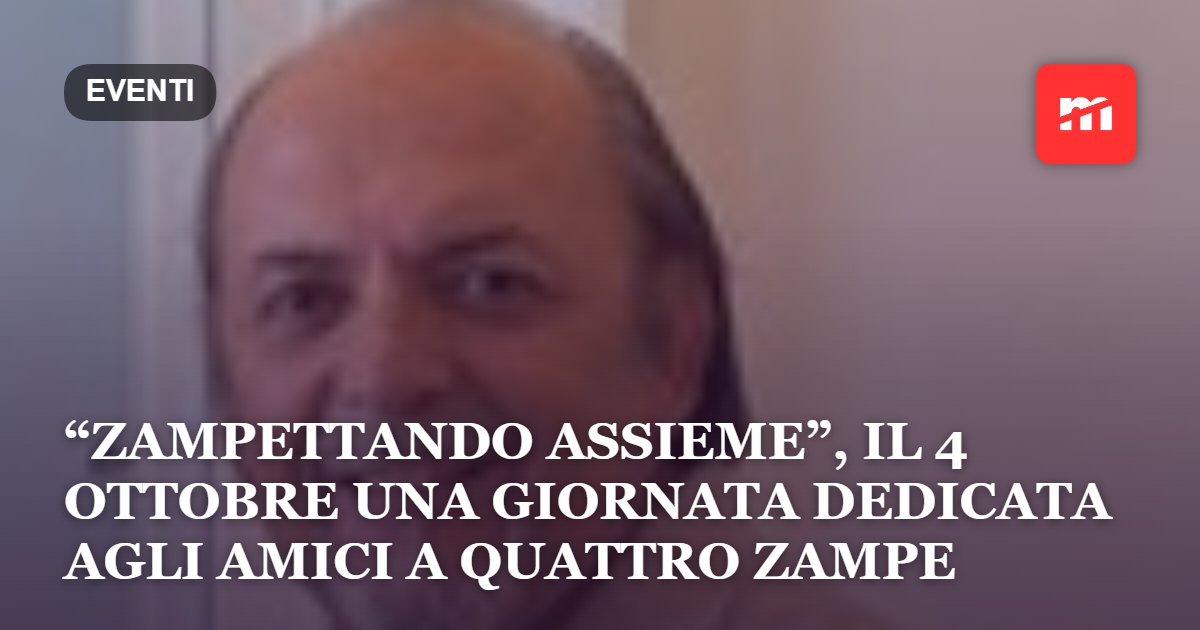 “Zampettando Assieme”, il 4 ottobre una giornata dedicata agli amici a quattro zampe