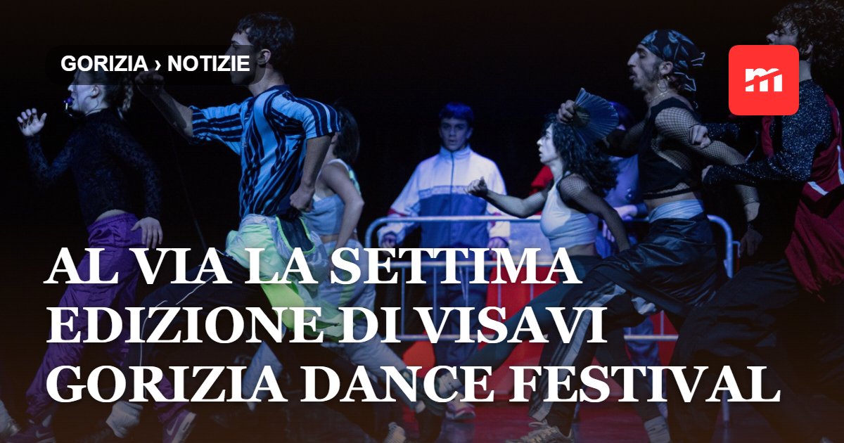 Al via la settima edizione di Visavi Gorizia dance festival
