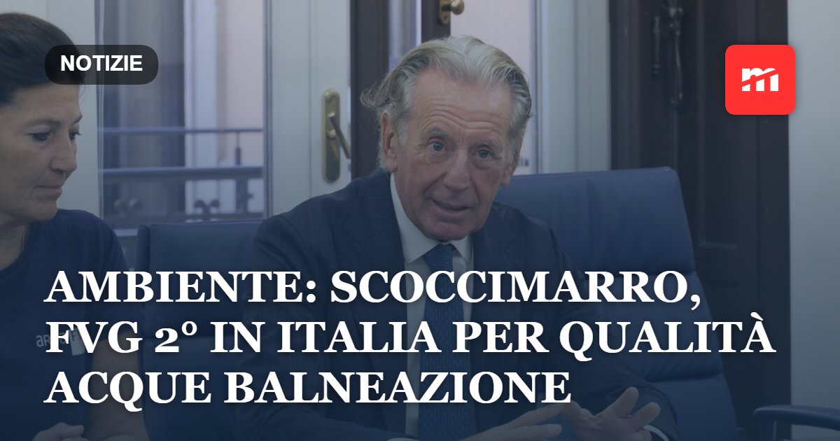 Ambiente: Scoccimarro, Fvg 2° in Italia per qualità acque balneazione