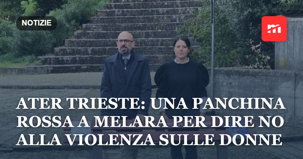 ATER Trieste: una panchina rossa a Melara per dire NO alla violenza sulle donne