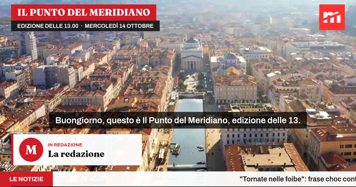 Il Punto del Meridiano delle 13 – mercoledì 14 ottobre