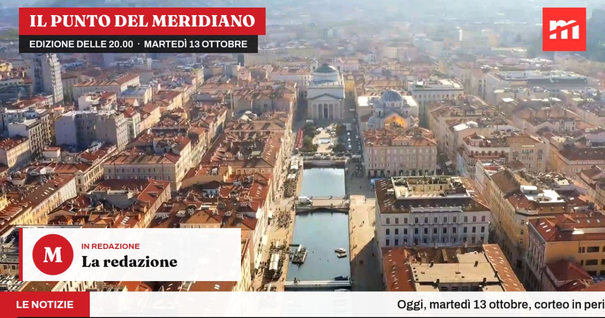 Il Punto del Meridiano delle 20 – martedì 13 ottobre