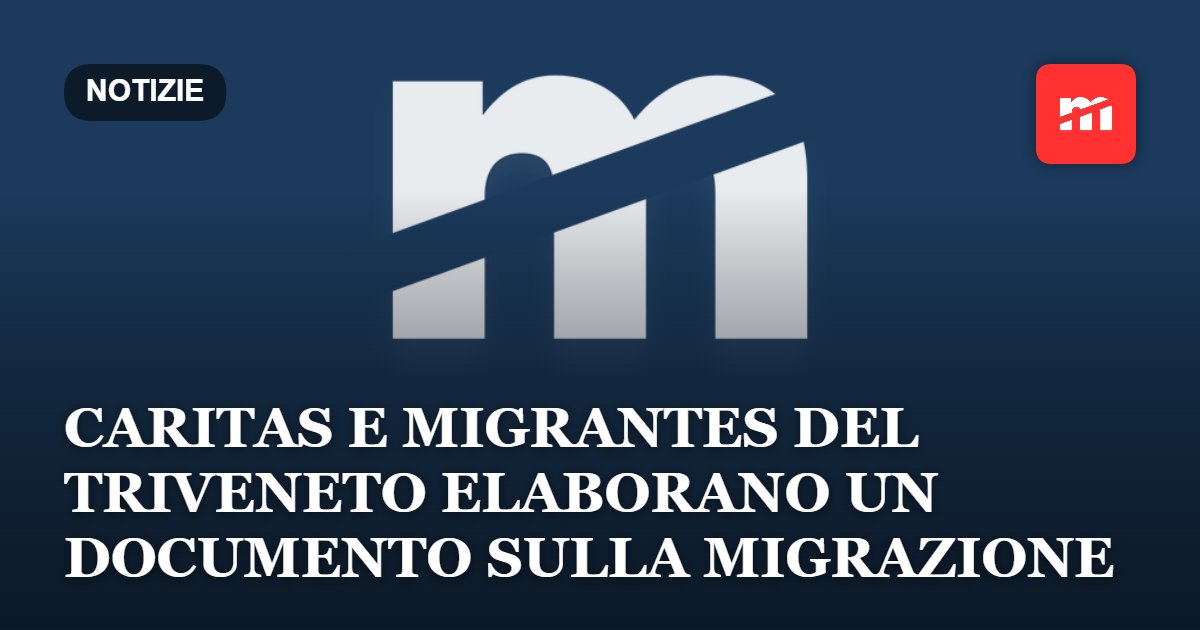 Migrazioni, Caritas e Migrantes del Triveneto: «Non un’emergenza, ma una realtà da comprendere e accompagnare»