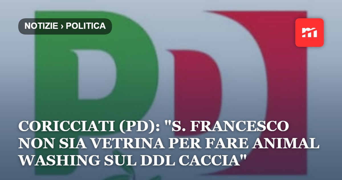 Tutela degli animali, Coricciati (PD): "San Francesco non sia vetrina per fare animal washing sul DDL caccia"