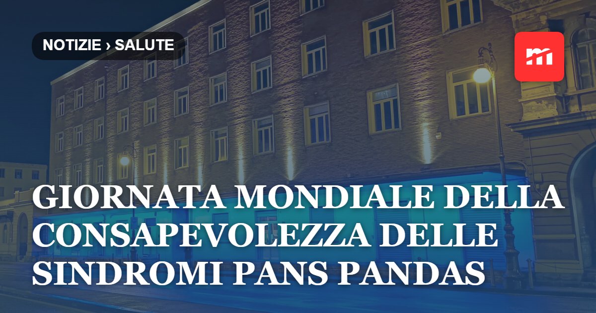 Giornata Mondiale della consapevolezza delle Sindromi Pans Pandas