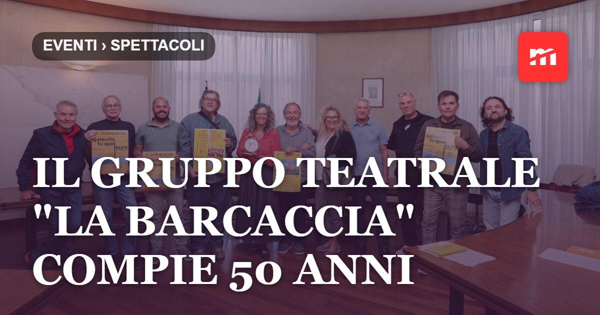 Il gruppo teatrale "La Barcaccia" compie 50 anni