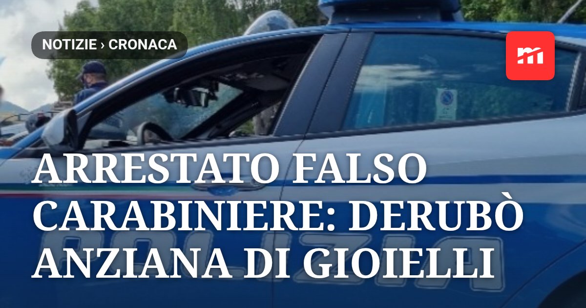 Arrestato falso carabiniere: derubò anziana di gioielli