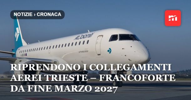 Trieste Airport e Lufthansa Group: confermata la ripresa del collegamento Trieste – Francoforte da fine marzo 2027