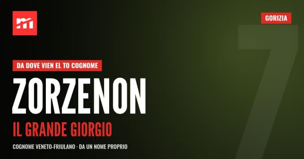 Da dove vien el to cognome: Zorzenon, un Giorgio grande