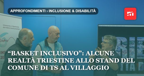 “Basket inclusivo”: l’esperienza di alcune realtà triestine allo stand del Comune di Trieste in villaggio Barcolana