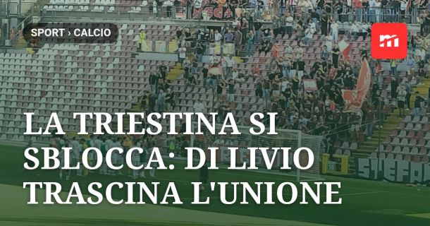 La Triestina si sblocca: Di Livio trascina i rossoalabardati, l'Obermais si arrende al Rocco