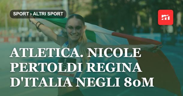 Atletica. Nicole Pertoldi regina d'Italia negli 80m: trionfo e pioggia di piazzamenti per la Trieste Trasporti ad Agropoli