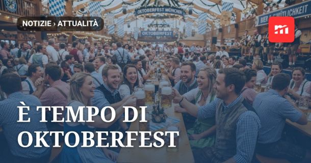 È tempo di Oktoberfest, la festa nata da un matrimonio.