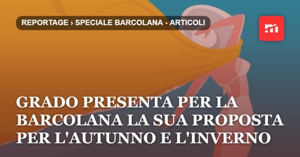 Grado presenta per la Barcolana la sua proposta per l'autunno e l'inverno